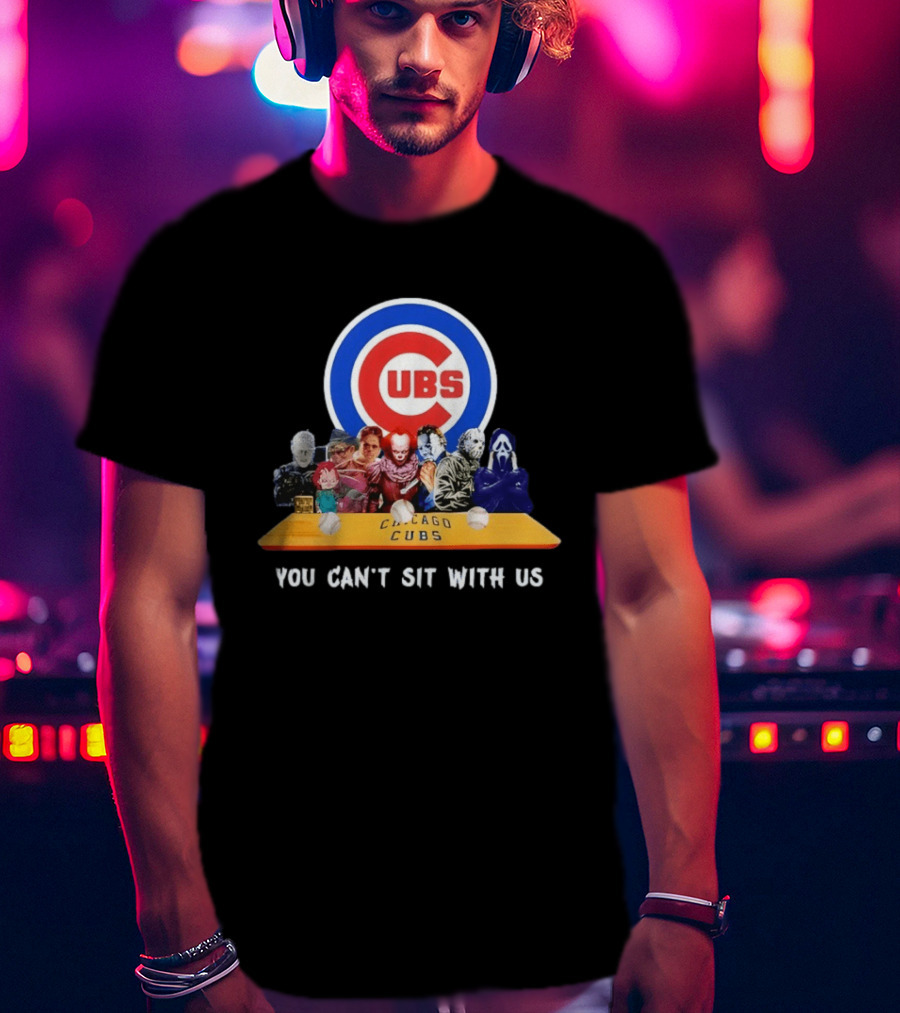 Horror Movie Characters You Can’t Sit With Us Chicago Cubs Halloween T-Shirt