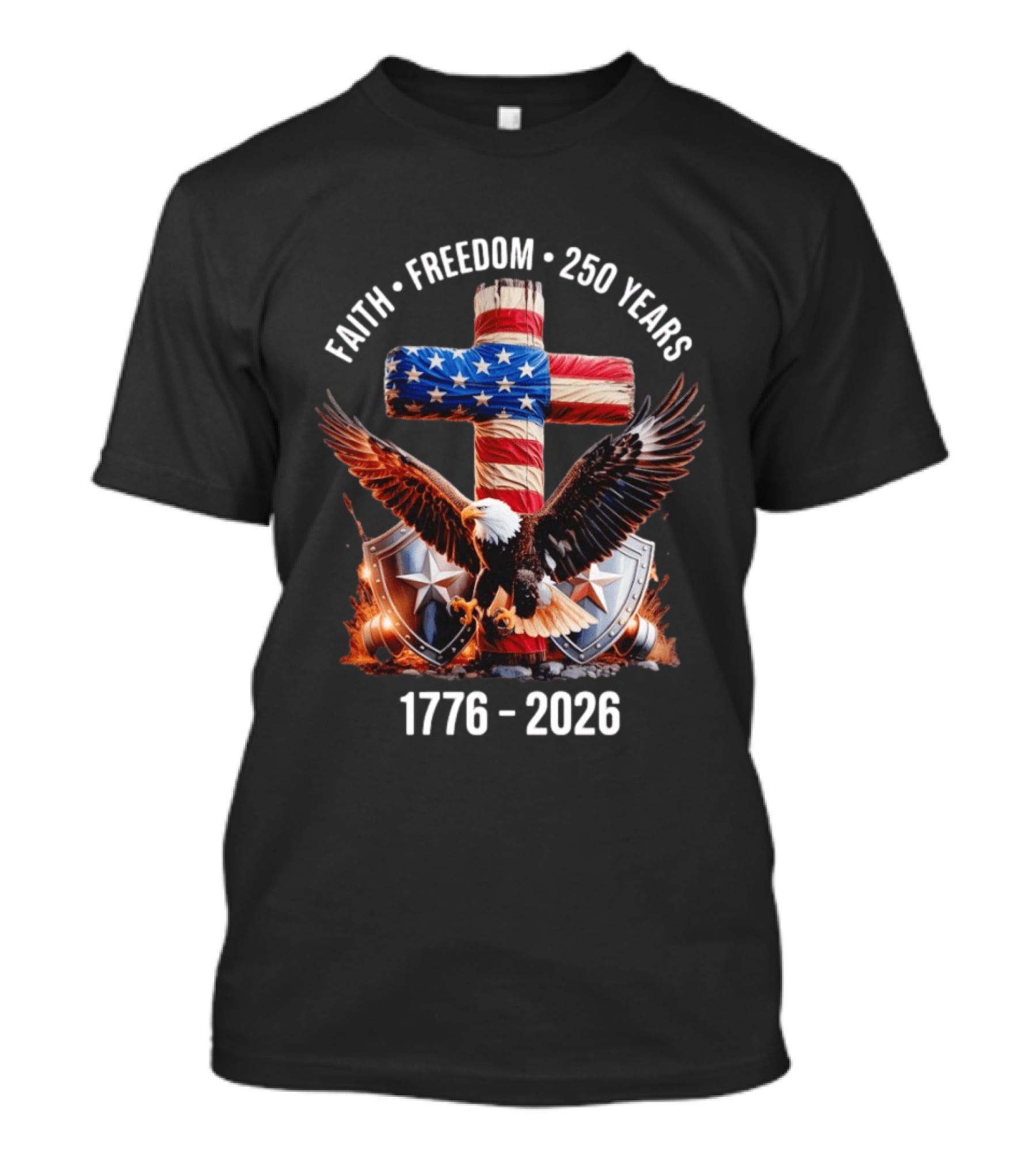 Patriotic Eagle Cross Faith Freedom 1776 2026 250 Years T-Shirt