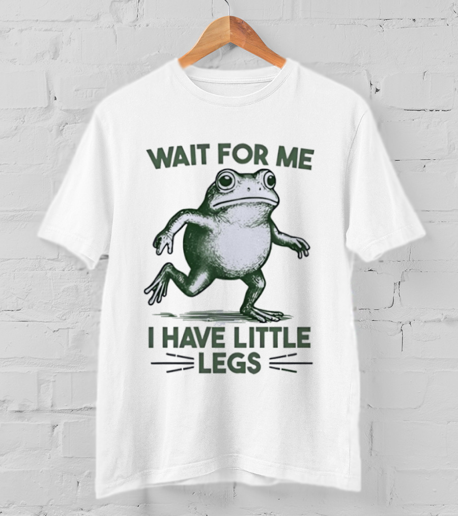 Vintage Frog Wait For Me I Have Little Legs T-Shirt