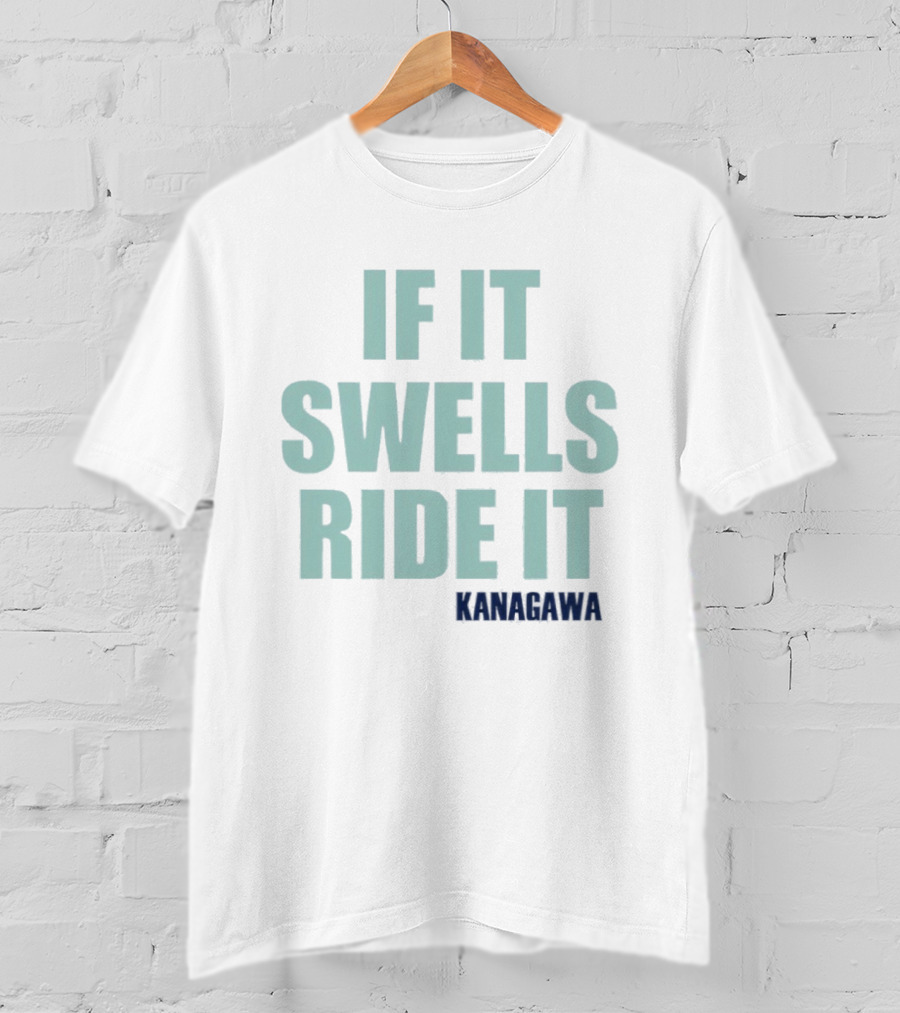 If It Swells Ride It Kanagawa Wave Surfing T-Shirt