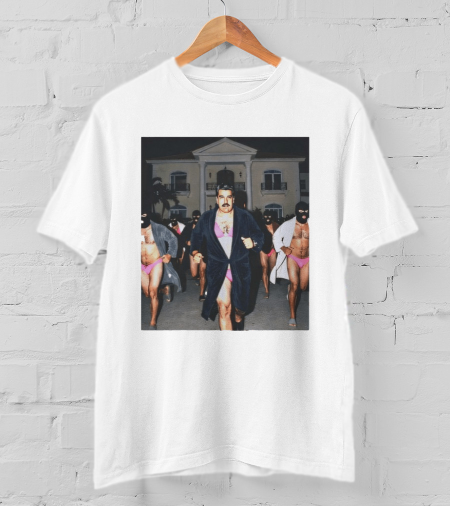 Maduro Running Gag In Bathrobe And Pink Bikinis T-Shirt