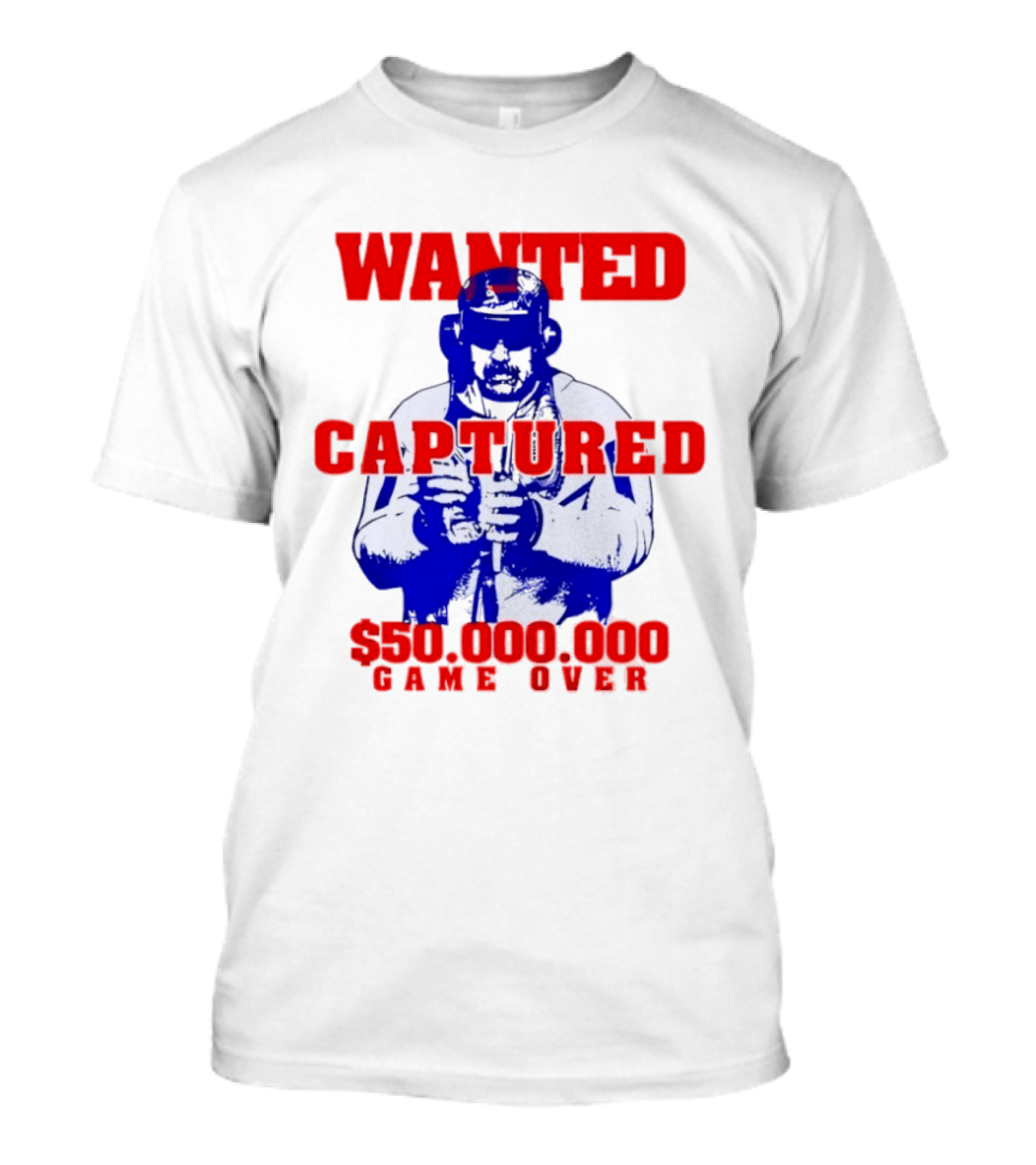 Wanted Captured $50,000,000 Game Over T-Shirt