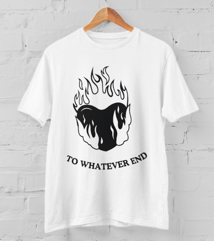 Flaming Heart To Whatever End T-Shirt