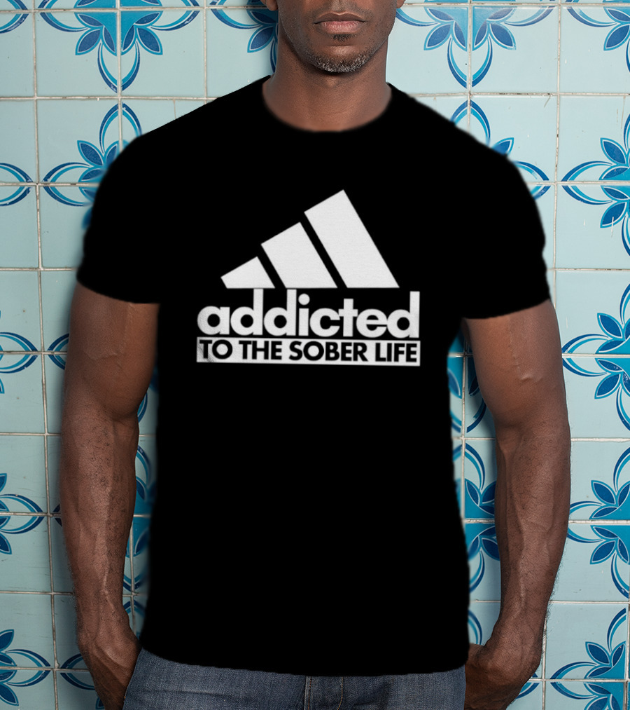 Addicted To The Sober Life Parody Adidas T-Shirt