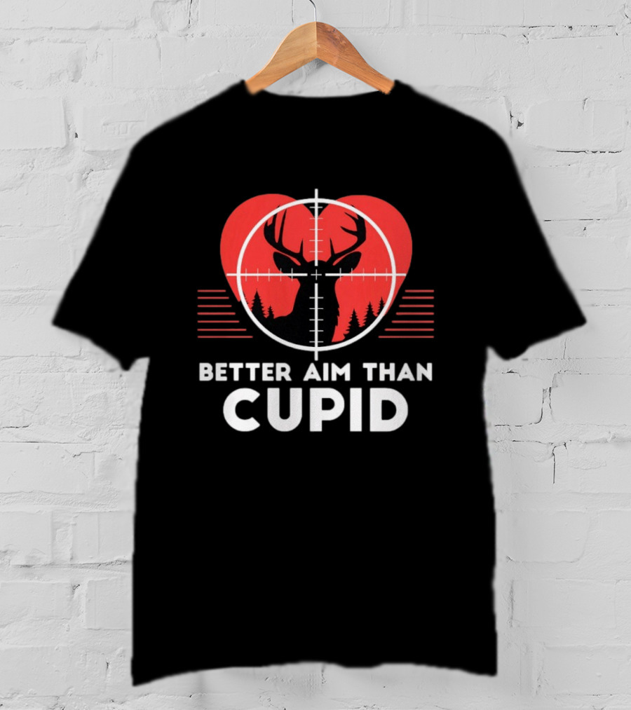Better Aim Than Cupid Deer Hunting Heart Target Forest T-Shirt