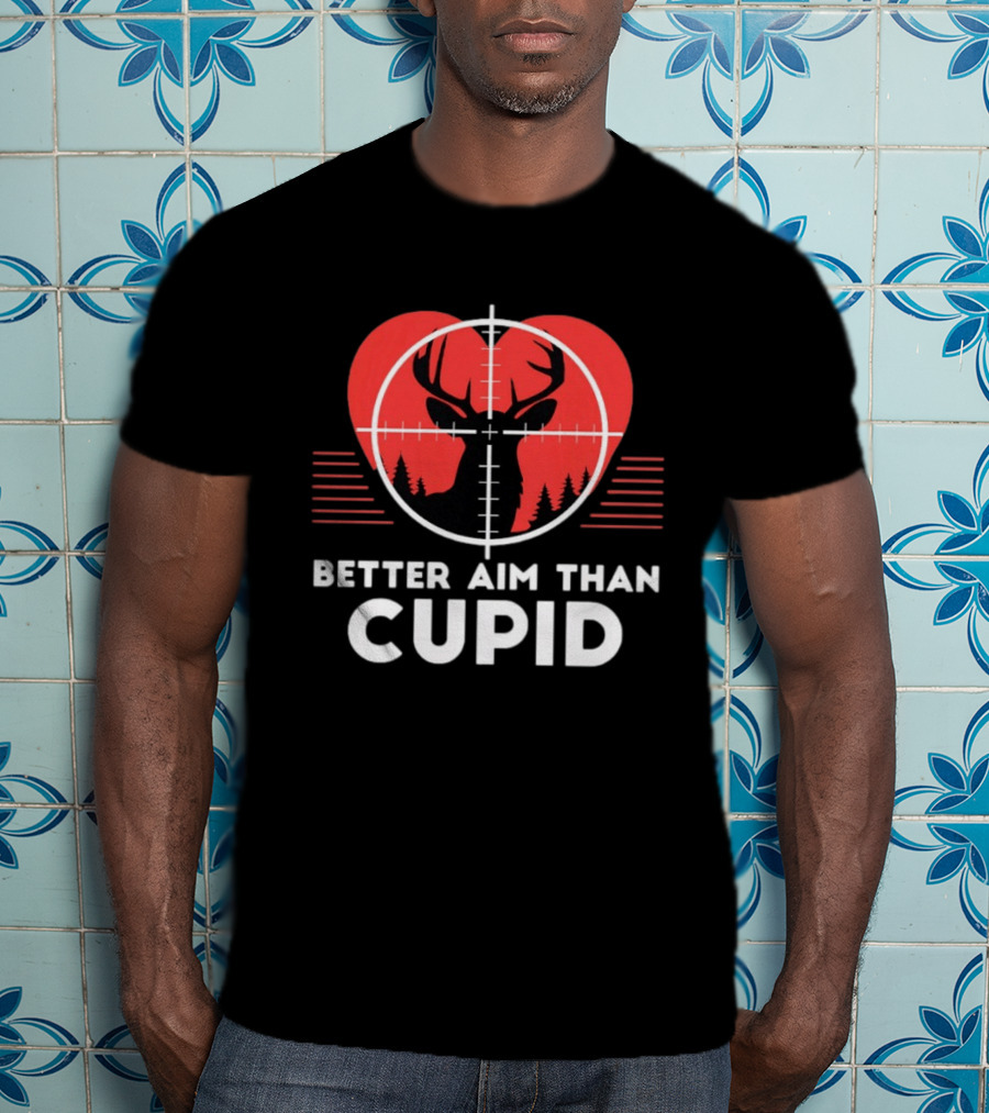 Better Aim Than Cupid Deer Hunting Heart Target Forest T-Shirt