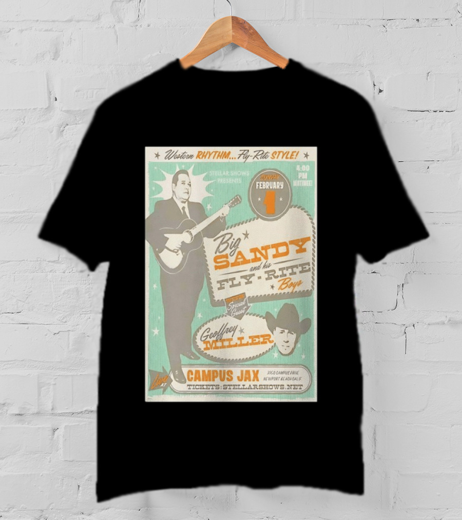 Big Sandy And His Fly Rite Boys Live At Campus Jax Newport Beach Feb 1 With Geoffrey Miller Special Guest T-Shirt