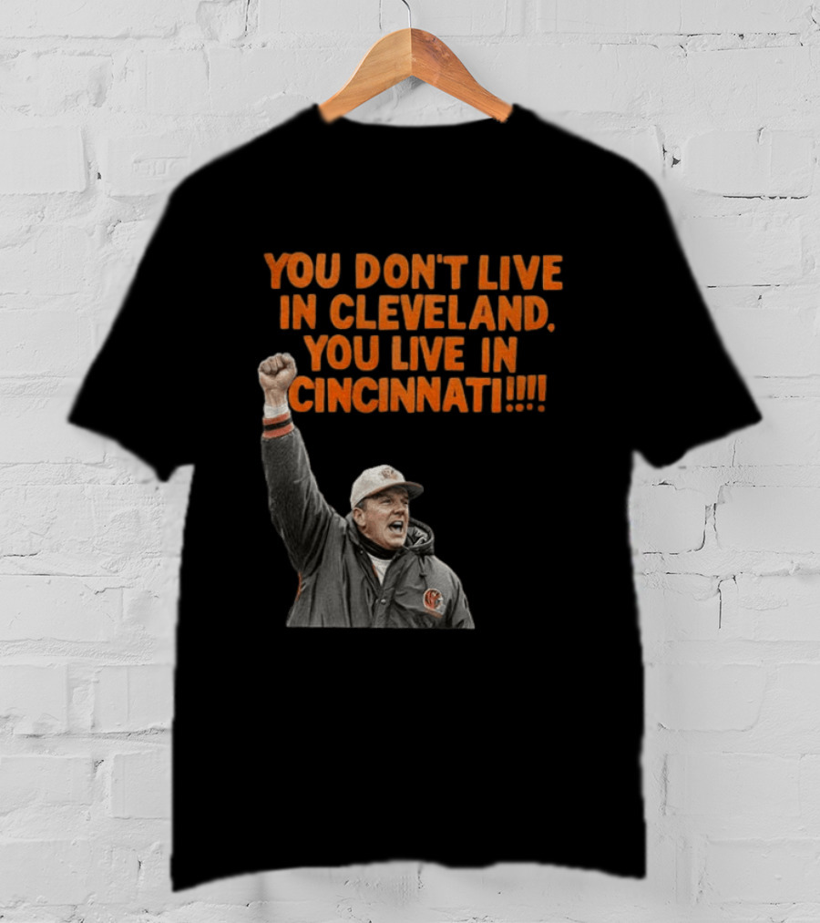Bill Musgrave You Don’t Live In Cleveland You Live In Cincinnati T-Shirt