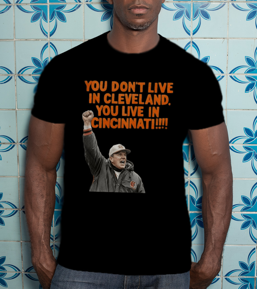Bill Musgrave You Don’t Live In Cleveland You Live In Cincinnati T-Shirt