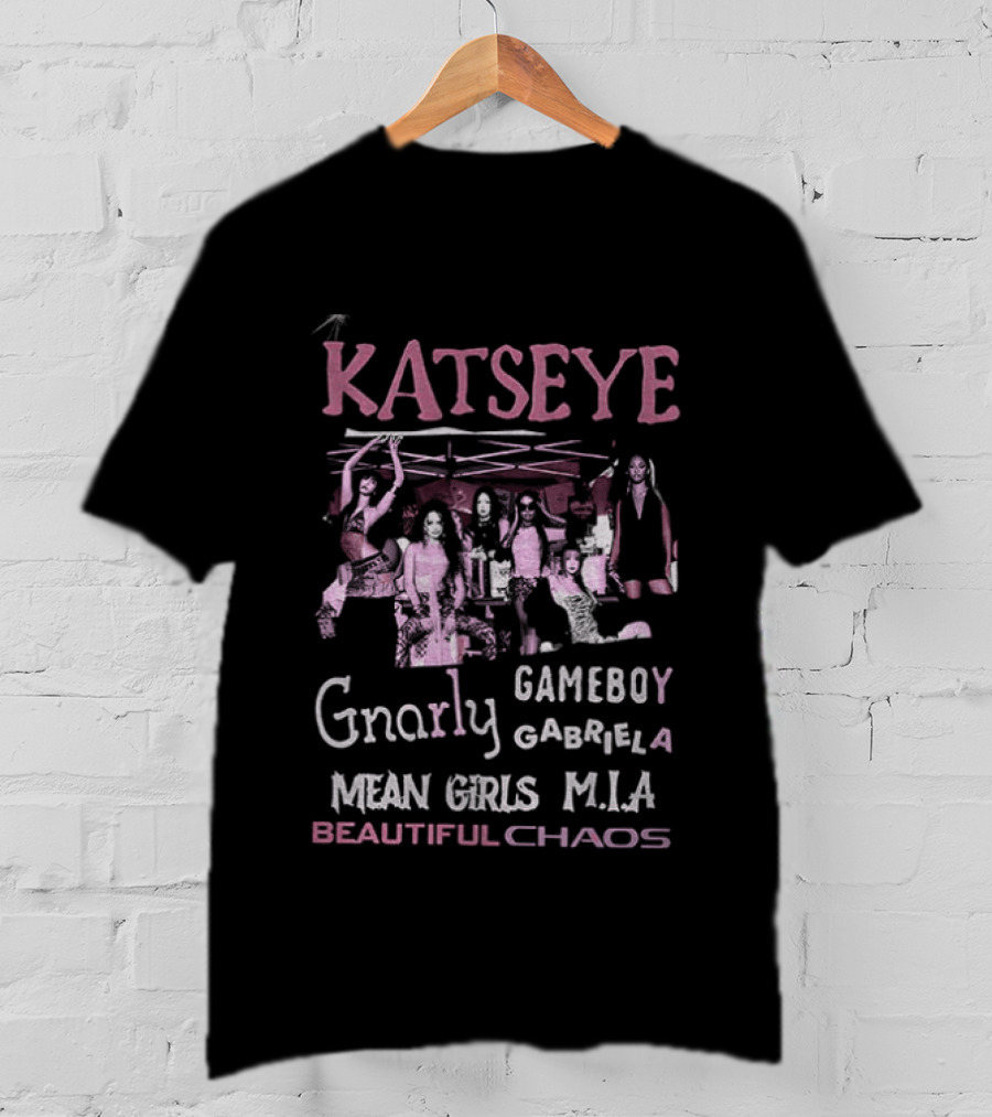 Katseye Gameboy Gnarly Mean Girls Beautiful Chaos Kpop MIA Gabriela T-Shirt