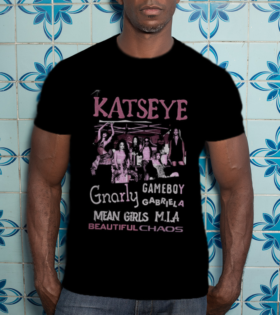 Katseye Gameboy Gnarly Mean Girls Beautiful Chaos Kpop MIA Gabriela T-Shirt