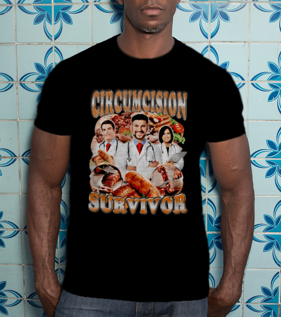 Circumcision Survivor Doctors With Sausages And Meats T-Shirt