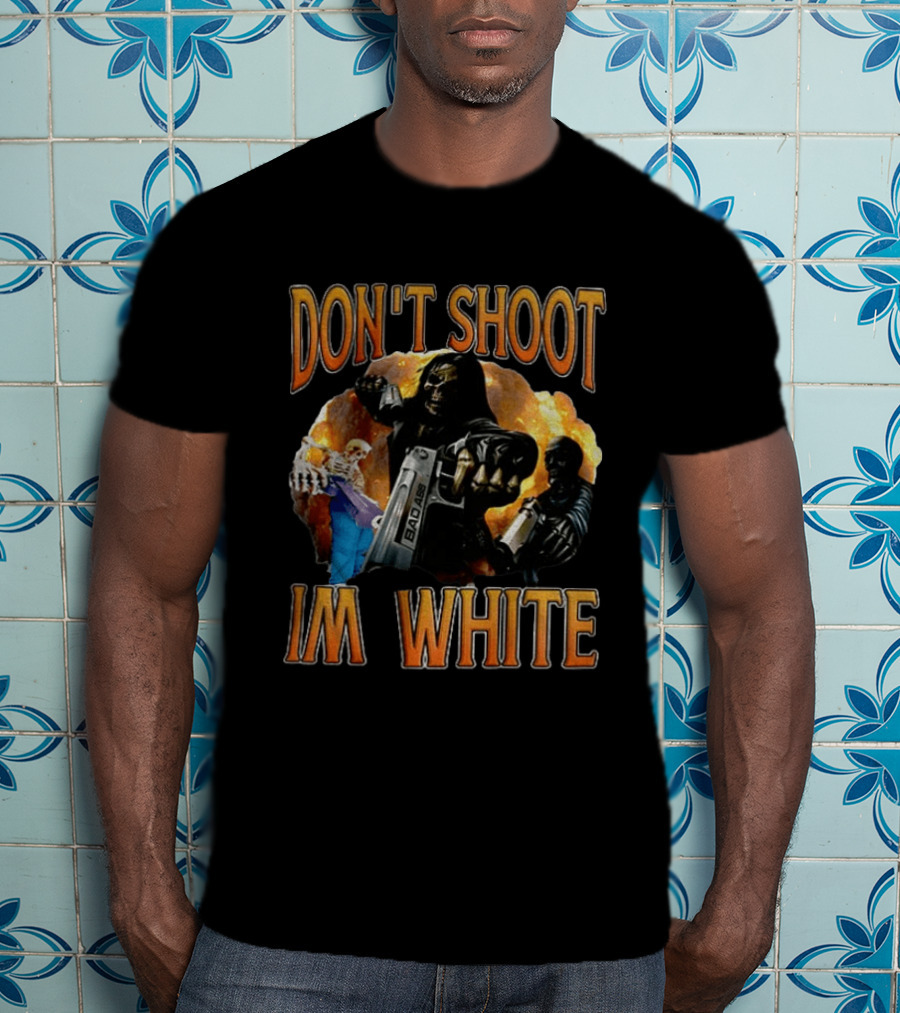Skeleton Don’t Shoot I’m White Racist Meme T-Shirt