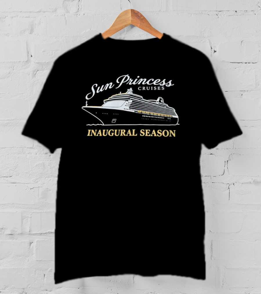 Sun Princess Cruises Inaugural Season Celebration Voyage Experience T-Shirt