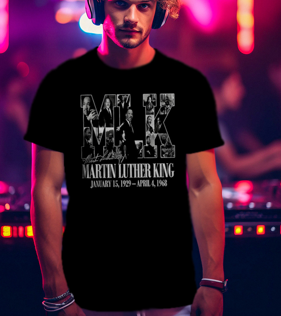 Martin Luther King MLK January 15 1929 April 4 1968 T-Shirt