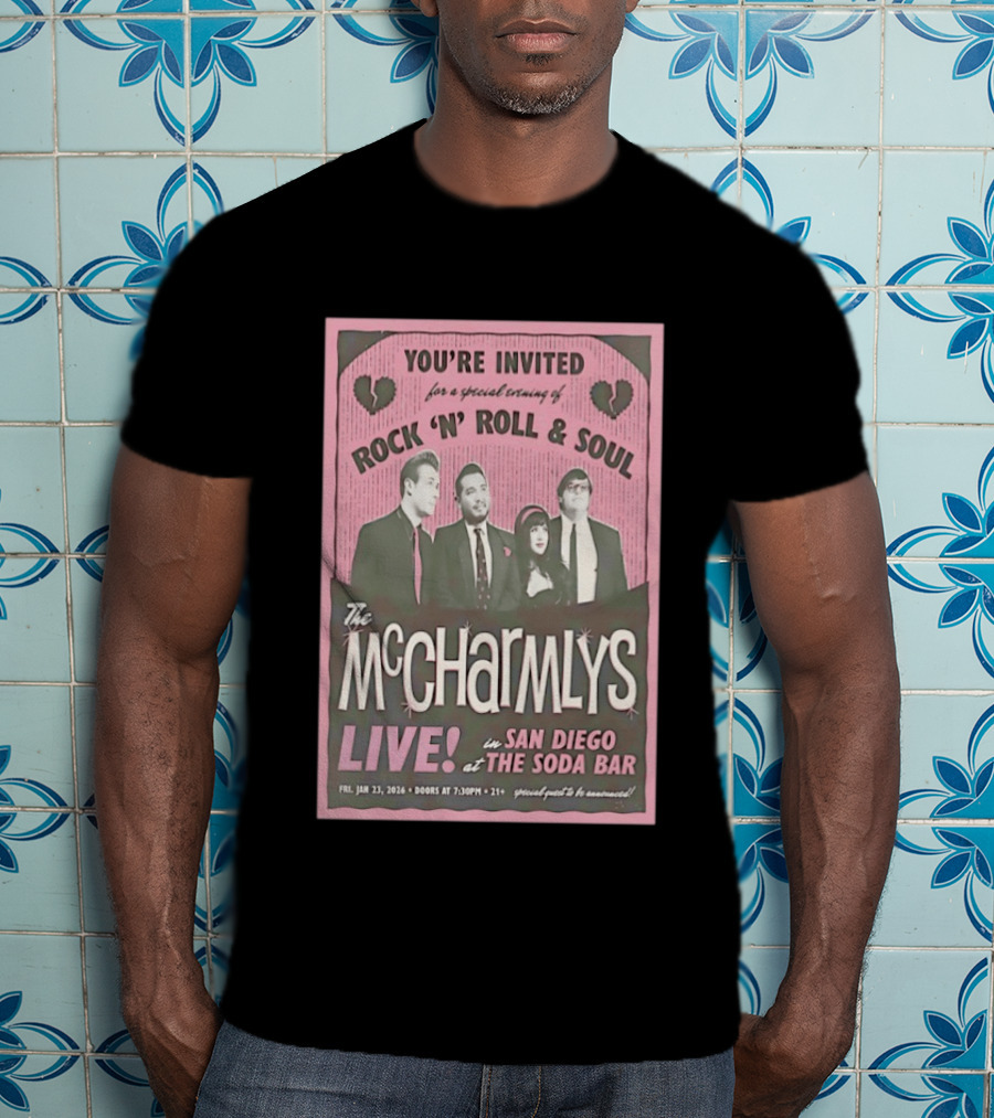 The McCharmlys Live Rock 'N' Roll And Soul San Diego Soda Bar January 23 2026 Event Invitation T-Shirt