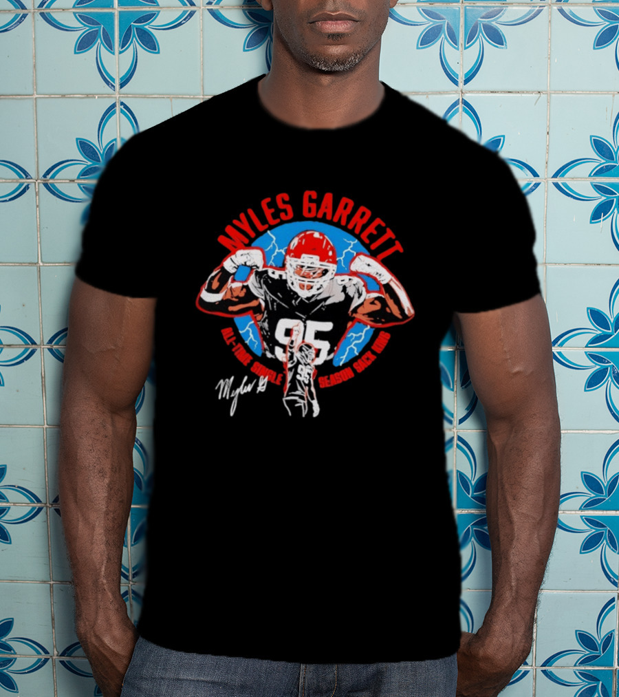 Myles Garrett 95 All Time Sacks Season Sack King 2026 T-Shirt