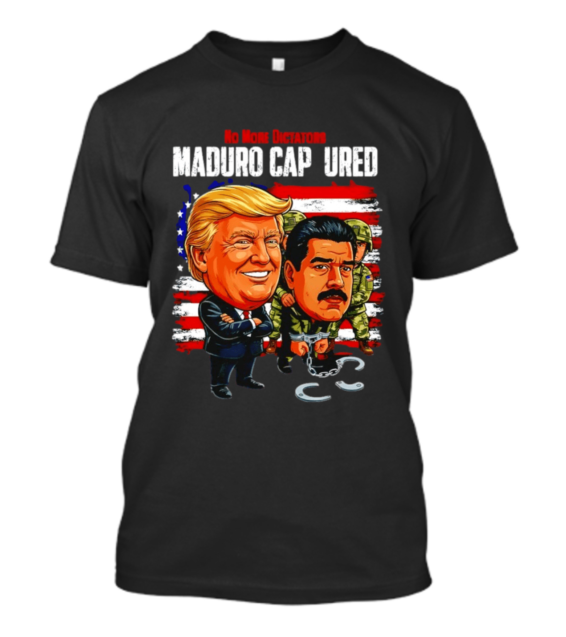 Nicolas Maduro Vs Trump No More Dictators Maduro Captured Venezuela Political Cartoon T-Shirt