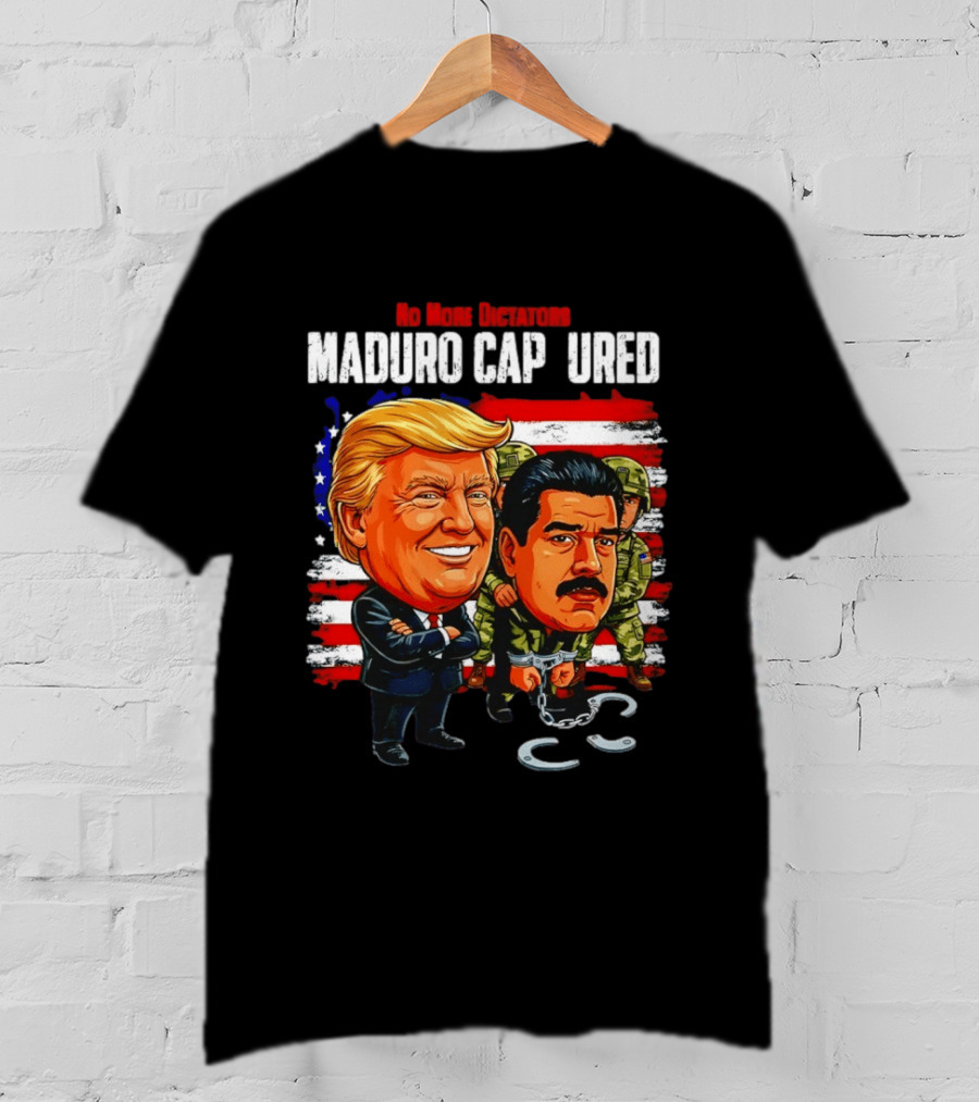 Nicolas Maduro Vs Trump No More Dictators Maduro Captured Venezuela Political Cartoon T-Shirt