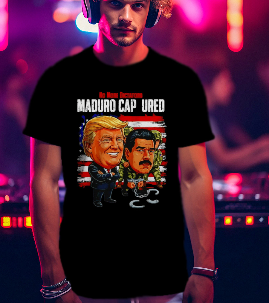 Nicolas Maduro Vs Trump No More Dictators Maduro Captured Venezuela Political Cartoon T-Shirt