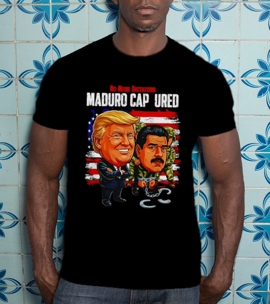 Nicolas Maduro Vs Trump No More Dictators Maduro Captured Venezuela Political Cartoon T-Shirt