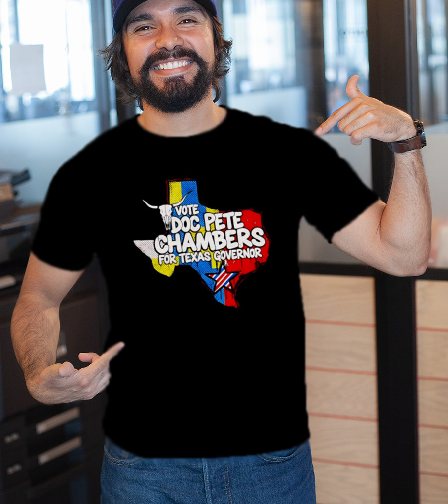 Vote Doc Pete Chambers For Texas Governor State Outline Steer Head And Star T-Shirt