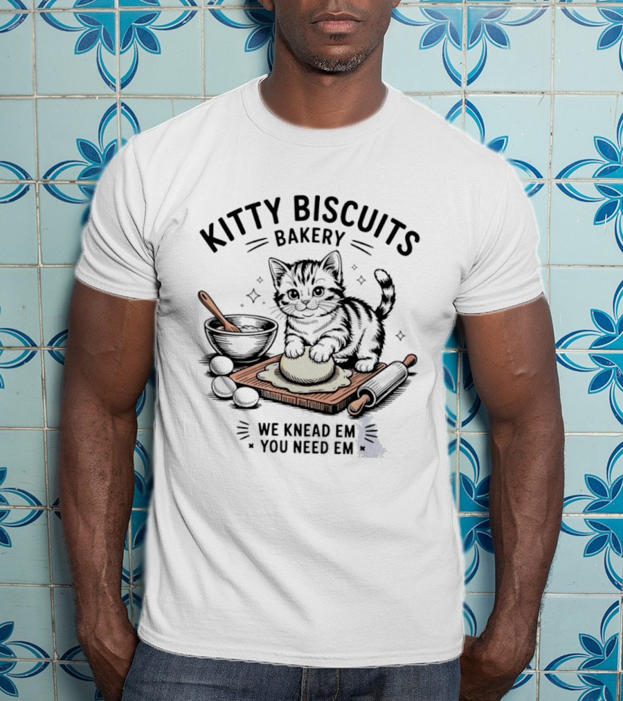 Kitty Biscuits Bakery We Knead Em You Need Em Cute Baking Cat T-Shirt