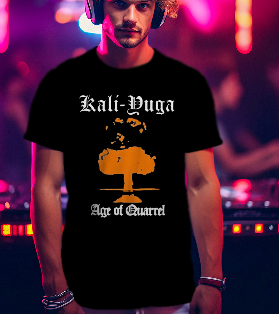 Kali Yuga Age Of Quarrel Mushroom Cloud Iconography T-Shirt
