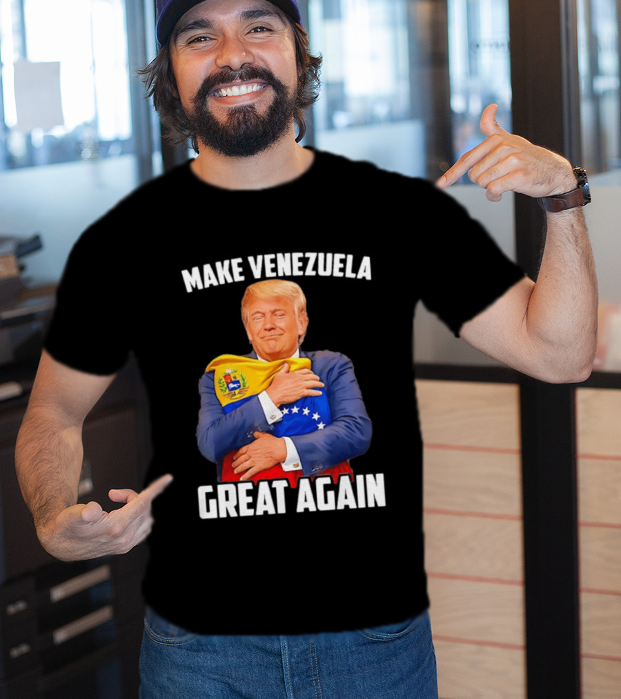 Make Venezuela Great Again Donald Trump Hugging Flag Political Funny T-Shirt