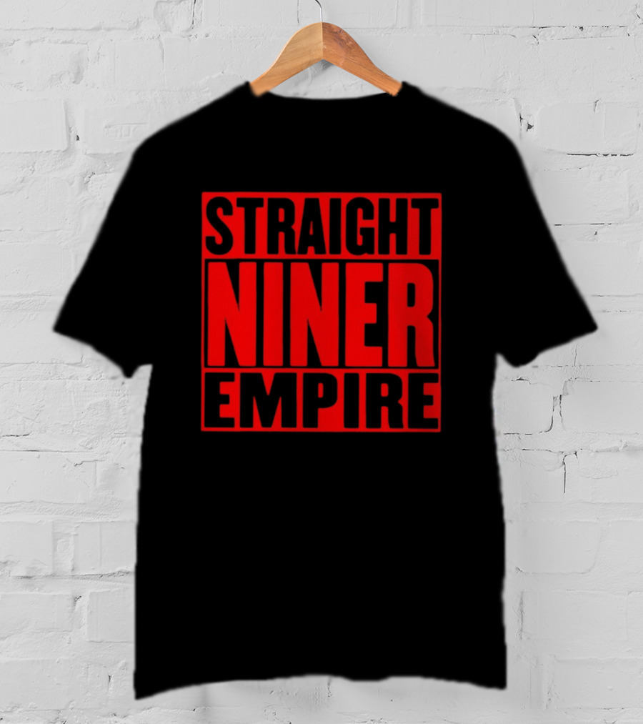 Straight Niner Empire San Francisco 49ers Football T-Shirt