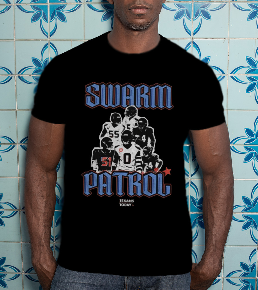 Swarm Patrol Houston Texans Football Today T-Shirt