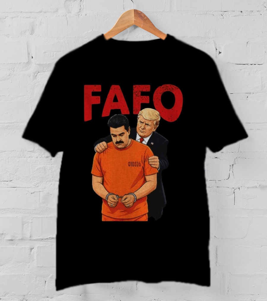 FAFO Trump Nicolas Maduro 010326 T-Shirt