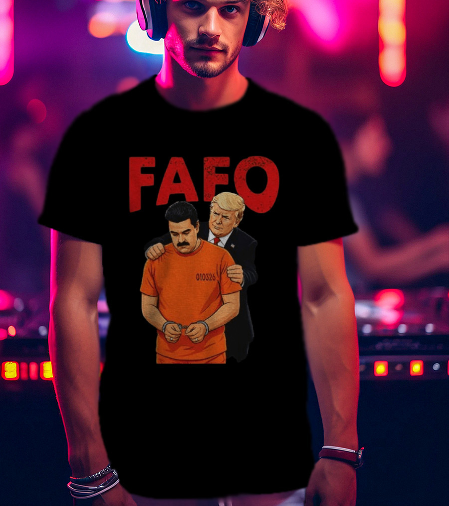 FAFO Trump Nicolas Maduro 010326 T-Shirt