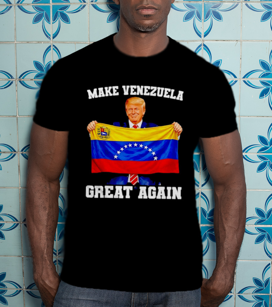 Make Venezuela Great Again Trump Holding Venezuelan Flag T-Shirt