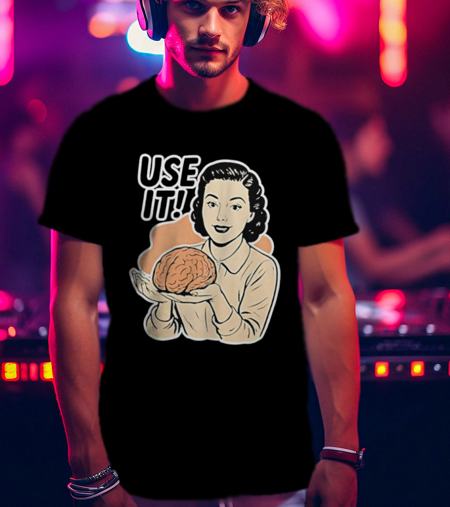 Use It Brain T-Shirt