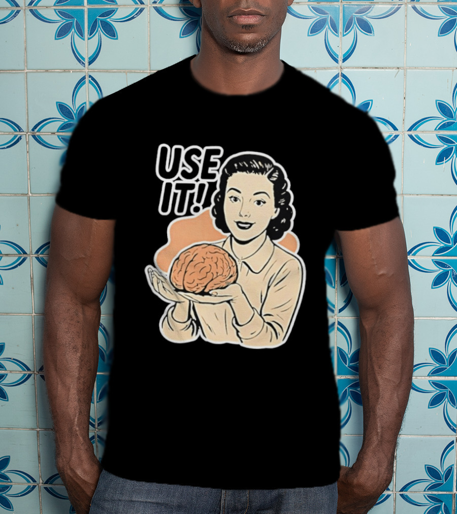 Use It Brain T-Shirt