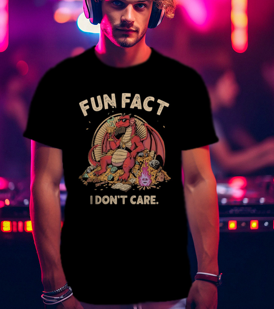Red Dragon Cool Sitting On Gold Mine Fun Fact I Don’t Care Dungeons And Dragons T-Shirt
