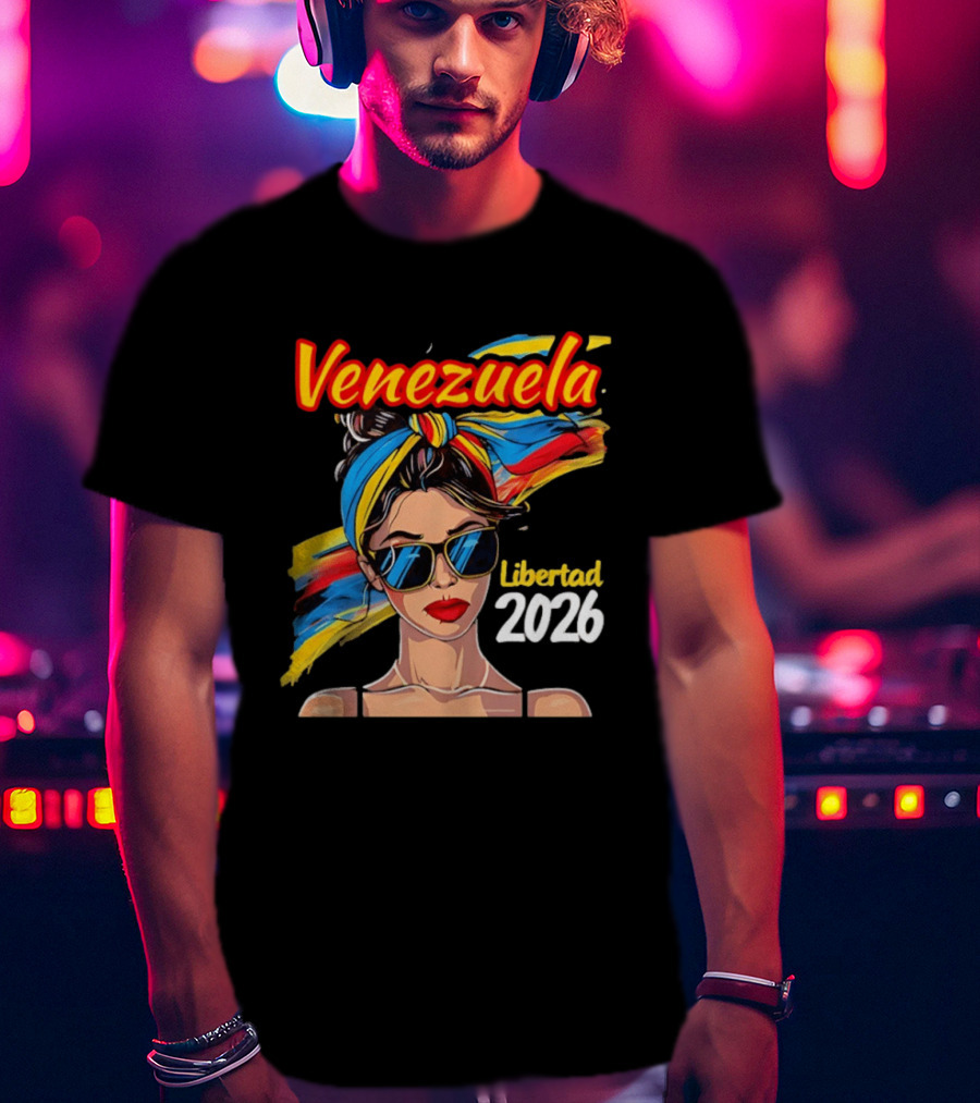 Venezuela Libertad 2026 Woman With Venezuelan Flag Colors And Sunglasses T-Shirt