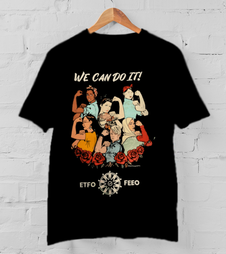 We Can Do It ETFO FEWO Rosie The Riveter Women Empowerment T-Shirt