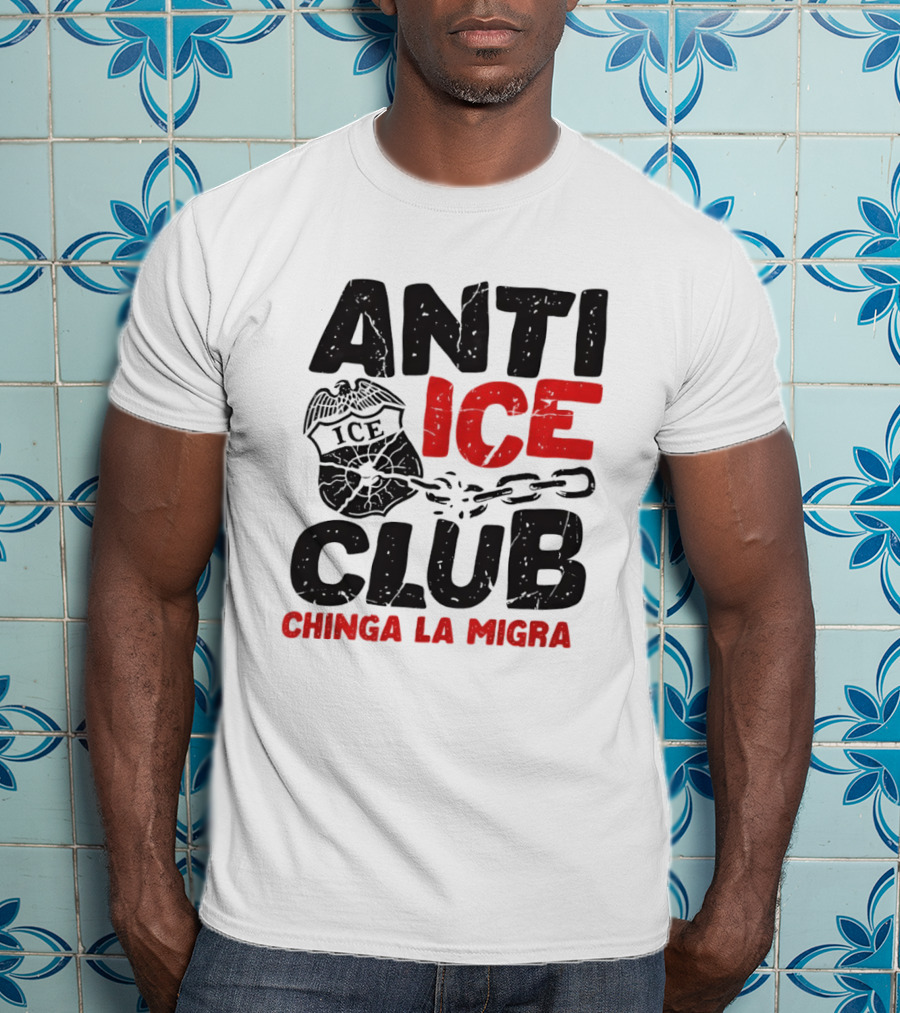 Anti ICE Club Chinga La Migra Badge And Chain T-Shirt