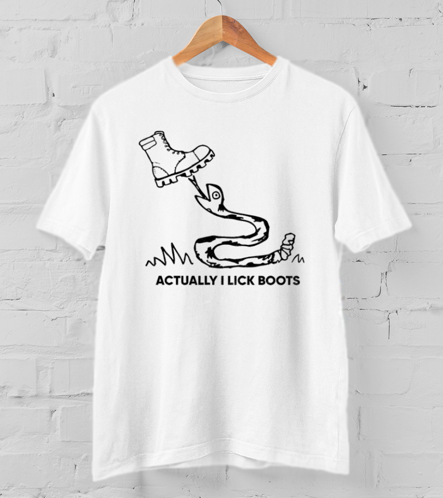 Actually I Lick Boots Snake T-Shirt