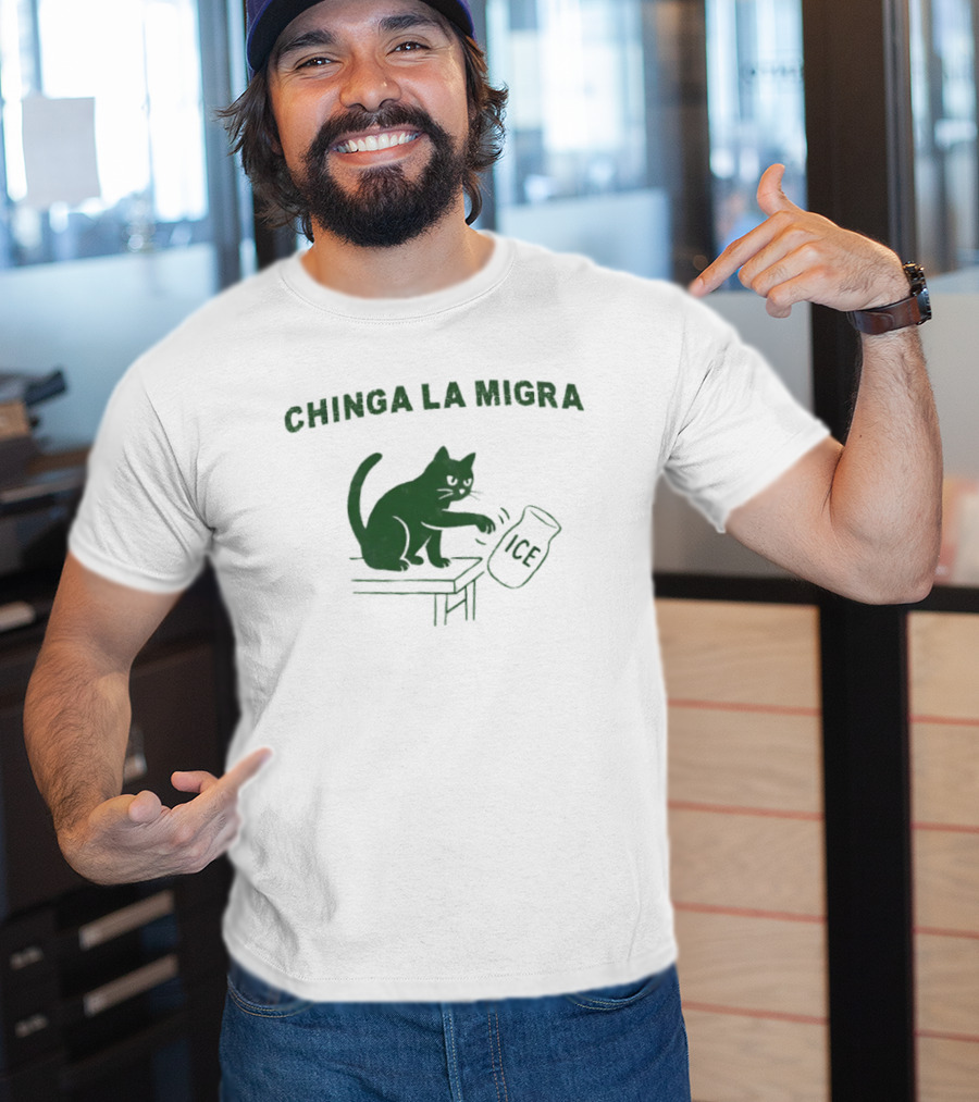 Chinga La Migra Cat Anti ICE Protest Activism T-Shirt