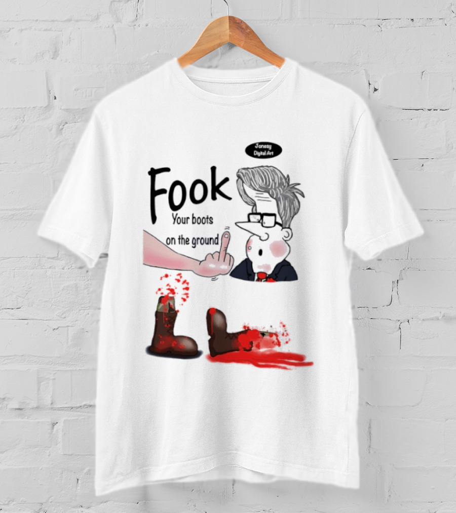 Fook Your Boots On The Ground Middle Finger Expression And Cartoon Stunned T-Shirt