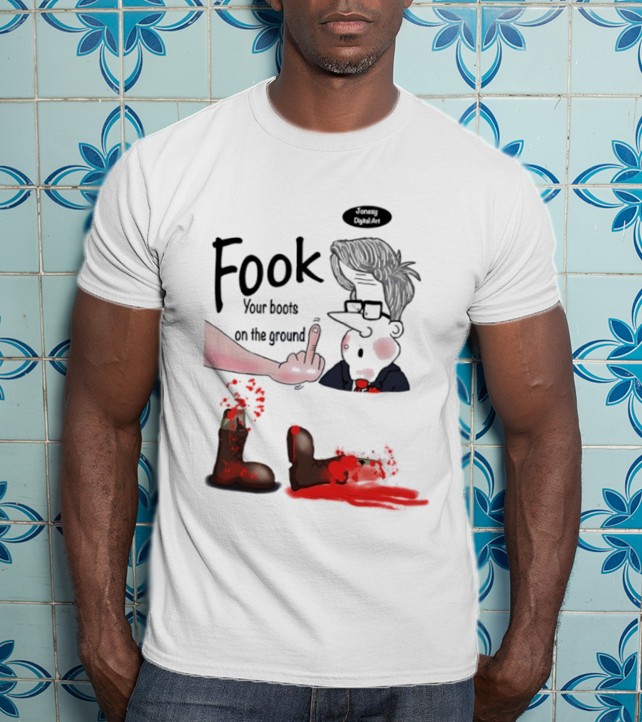 Fook Your Boots On The Ground Middle Finger Expression And Cartoon Stunned T-Shirt