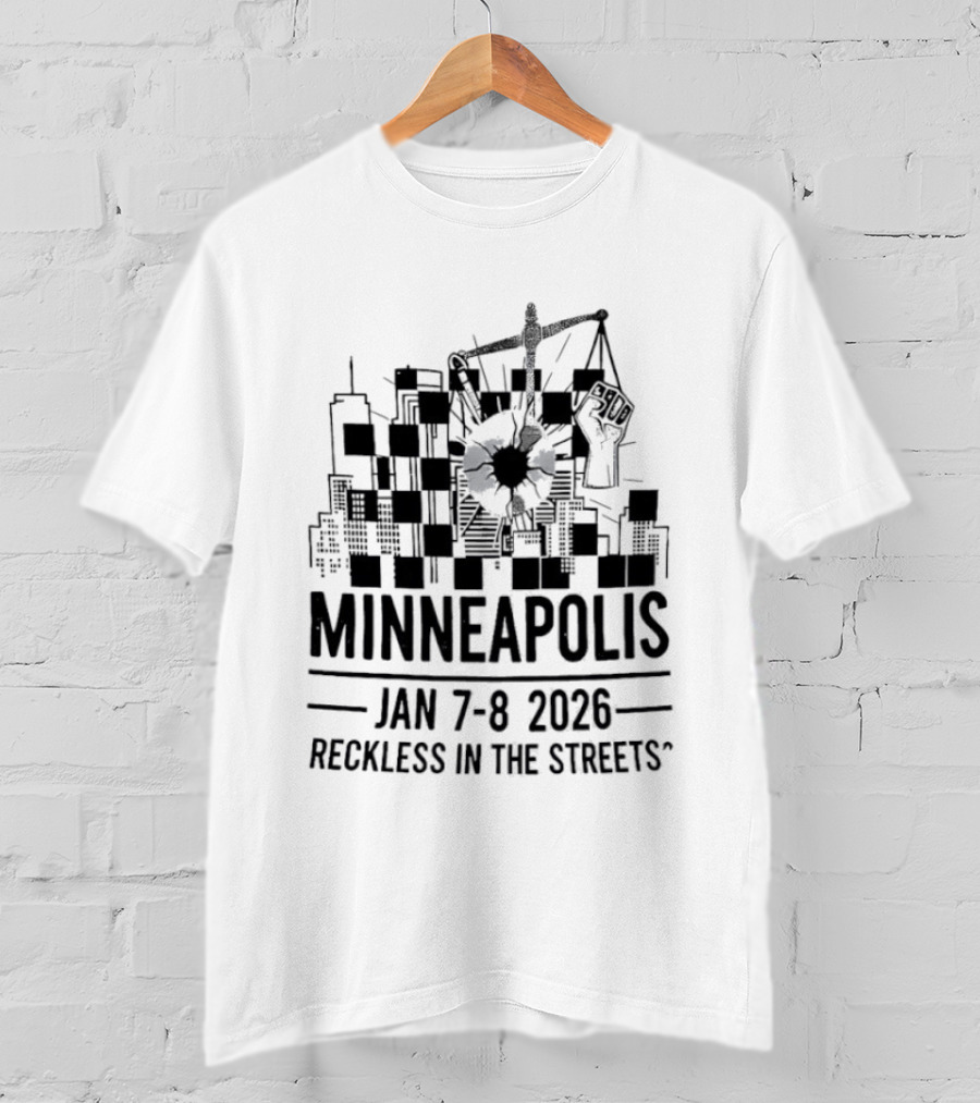 Minneapolis Jan 7 8 2026 Reckless In The Streets Urban Adventure T-Shirt