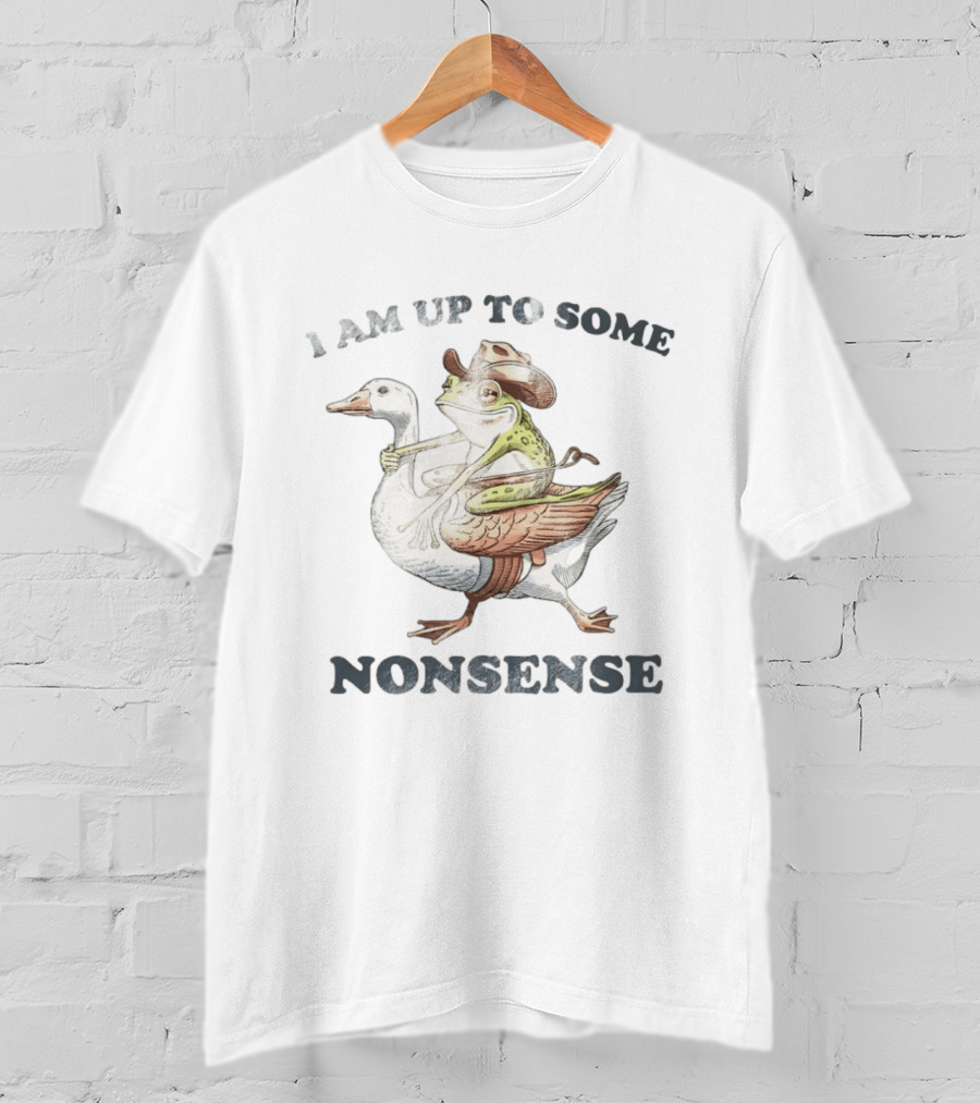 I Am Up To Some Nonsense Funny Goose And Frog Cowboy Hat T-Shirt