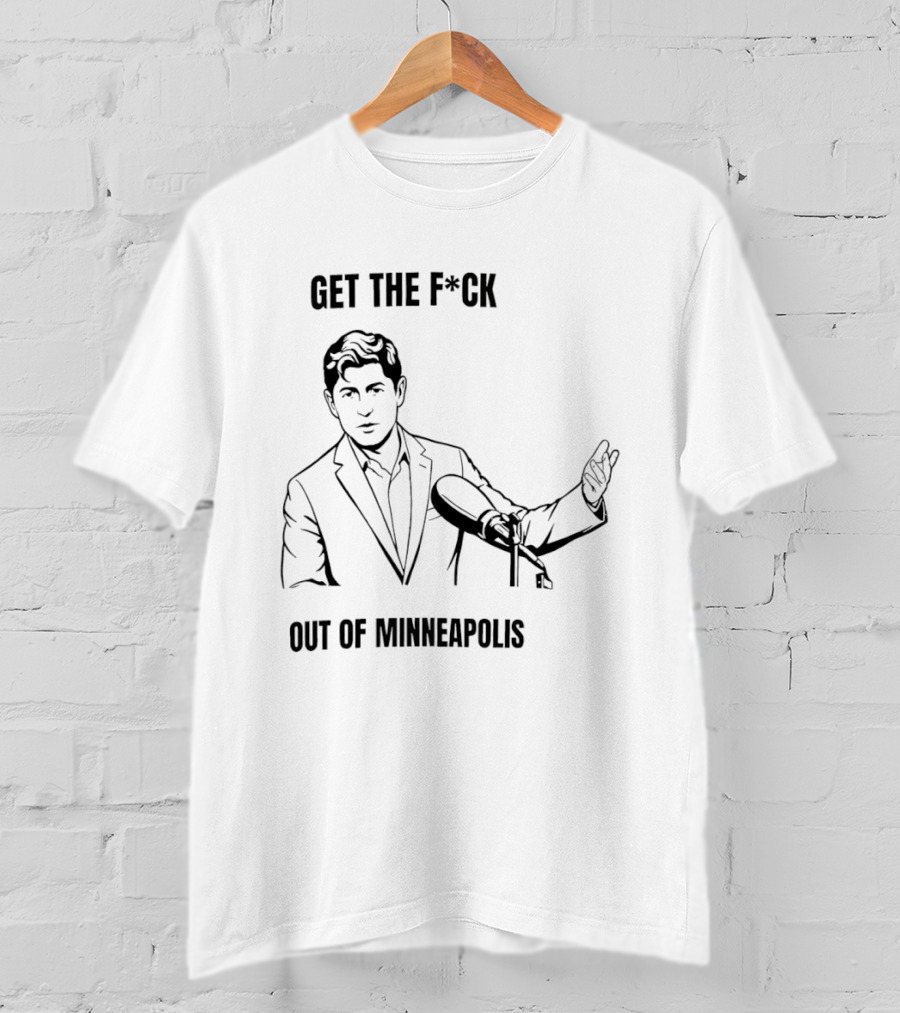 Get The F*ck Out Of Minneapolis Microphone Gesture T-Shirt