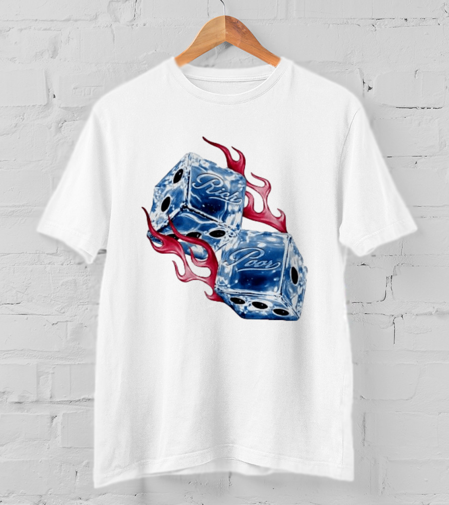 Rich Poor Ice Fiery Dice T-Shirt