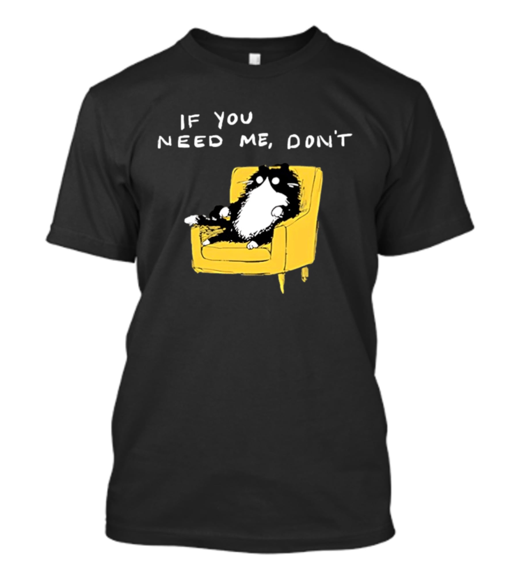 If You Need Me Don't Funny Black Cat Relaxing On Yellow Chair T-Shirt