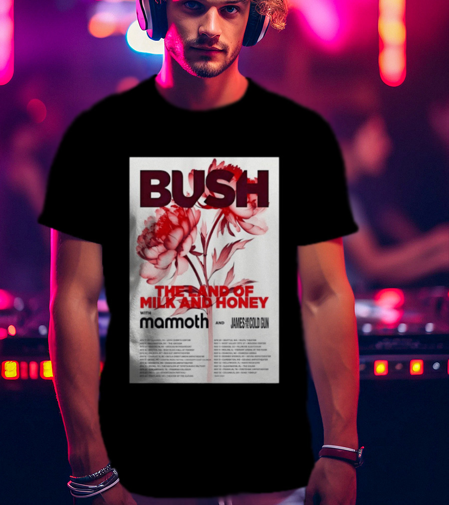 BUSH The Land Of Milk And Honey Tour 2026 Featuring Mammoth And James And The Cold Gun T-Shirt